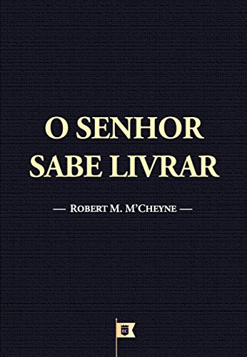 Livro PDF O Senhor Sabe Livrar, por R. M. M´Cheyne