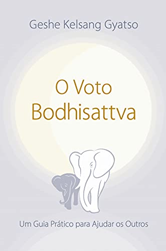 Capa do livro: O Voto Bodhisattva: Um Guia Prático para Ajudar os Outros - Ler Online pdf
