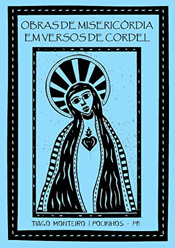 Capa do livro: Obras de Misericórdia em Versos de Cordel - Ler Online pdf