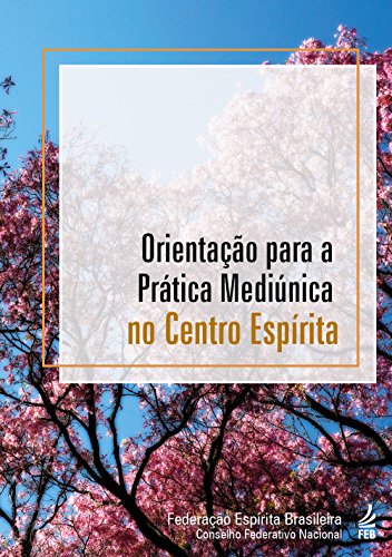 Livro PDF Orientação para a prática mediúnica no centro espírita