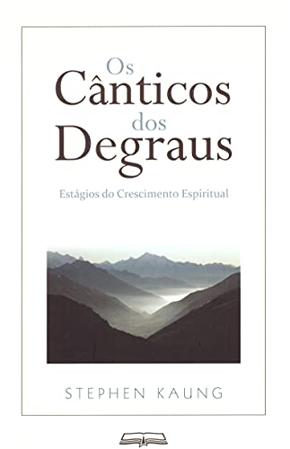 Livro PDF Os Cânticos dos Degraus: Estágios do Crescimento Espiritual
