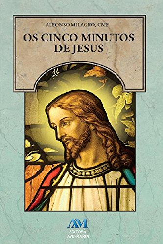 Capa do livro: Os cinco minutos de Jesus - Ler Online pdf