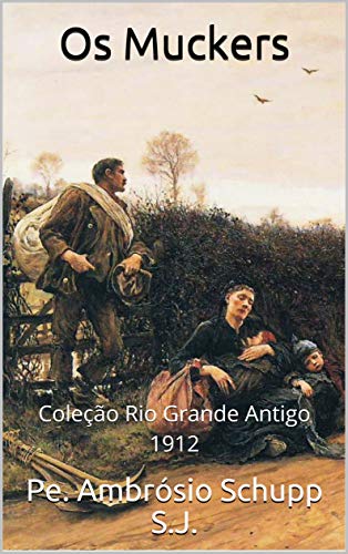 Livro PDF: Os Muckers: Coleção Rio Grande Antigo 1912