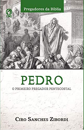 Capa do livro: Pedro: O Primeiro Pregador Pentecostal - Ler Online pdf
