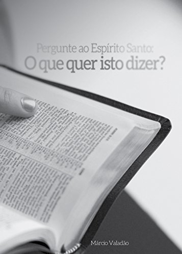 Capa do livro: Pergunte ao Espírito Santo: O que quer isto dizer? (Mensagens Livro 269) - Ler Online pdf