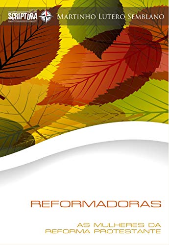 Livro PDF: Reformadoras: As mulheres da Reforma Protestante