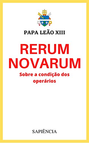 Capa do livro: Rerum Novarum: Sobre a condição dos operários - Ler Online pdf