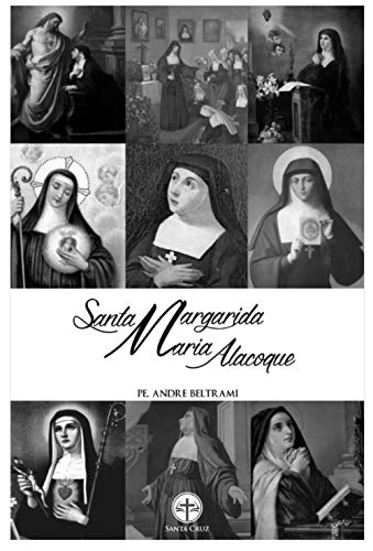 Livro PDF: Santa Margarida Maria Alacoque: A Esposa do Sagrado Coração de Jesus