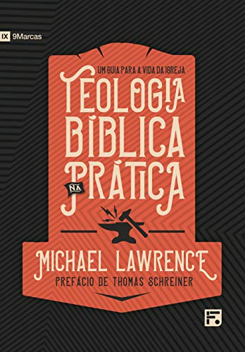 Capa do livro: Teologia bíblica na prática: um guia para a vida da igreja - Ler Online pdf