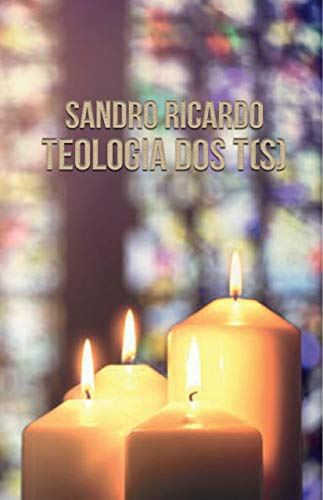 Livro PDF: Teologia dos T(s)