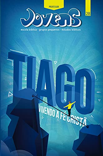 Livro PDF Tiago, Vivendo a Fé Cristã – Guia do Professor (Jovens)