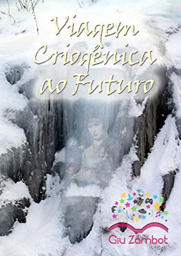 Capa do livro: Viagem Criogênica Ao Futuro - Ler Online pdf