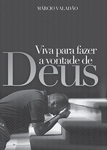 Livro PDF Viva Para Fazer a Vontade de Deus (Mensagens Livro 263)