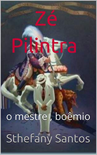 Livro PDF: Zé Pilintra: o mestre , boêmio