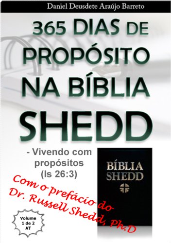 Capa do livro: 365 dias de propósitos na Bíblia Shedd – vol 1: Vivendo com propósitos (Is 26:3) - Ler Online pdf