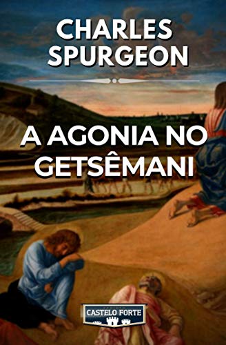 Capa do livro: A Agonia no Getsêmani - Ler Online pdf