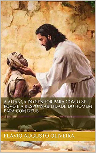 Livro PDF: A Aliança do Senhor para com o Seu Povo e a Responsabilidade do homem para com Deus.