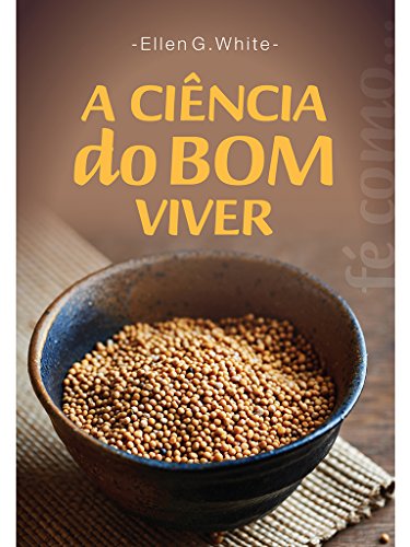 Livro PDF A Ciência do Bom Viver : (Português de Portugal)