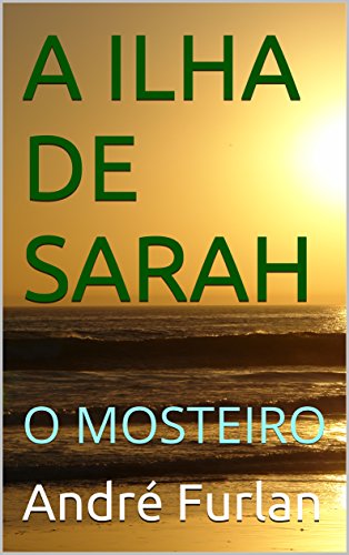 Livro PDF A ILHA DE SARAH: O MOSTEIRO