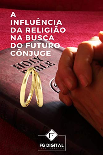 Capa do livro: A Influência da Religião na Busca do Futuro Cônjuge - Ler Online pdf