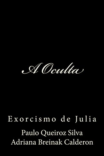 Livro PDF A Oculta: Exorcismo de Julia