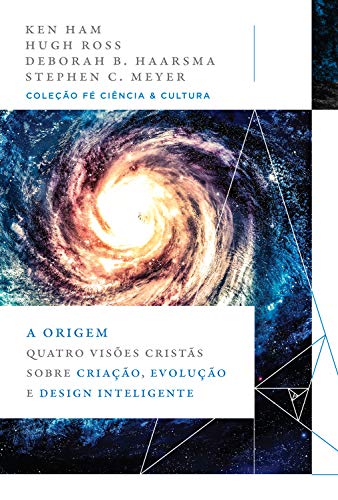 Livro PDF: A origem: Quatro visões cristãs sobre criação, evolução e design inteligente