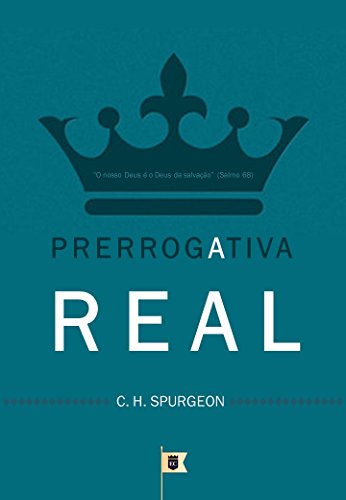 Livro PDF A Prerrogativa Real, por C. H. Spurgeon