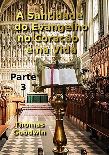 Livro PDF A Santidade Do Evangelho No Coração E Na Vida – Parte 3