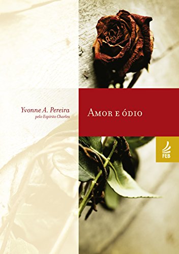 Capa do livro: Amor e ódio (Coleção Yvonne A. Pereira) - Ler Online pdf