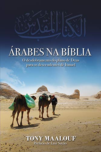 Capa do livro: Árabes na Bíblia: O Desdobramento do Plano de Deus para os Descendentes de Ismael - Ler Online pdf