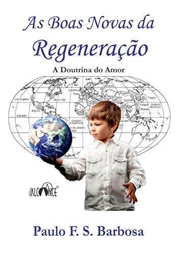 Capa do livro: As Boas Novas da Regeneração: A Doutrina do Amor - Ler Online pdf