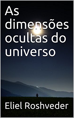 Livro PDF As dimensões ocultas do universo