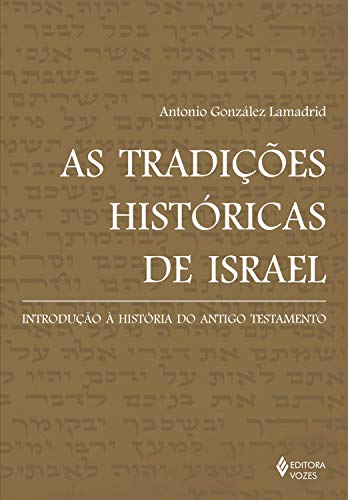 Livro PDF As tradições históricas de Israel: Introdução à história do Antigo Testamento