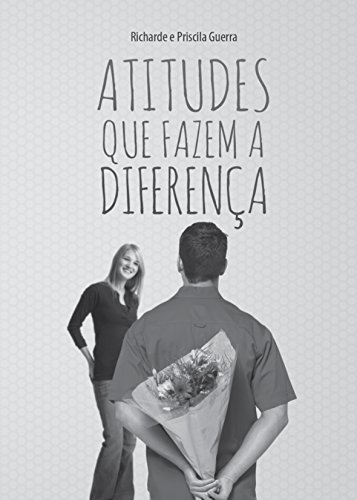 Capa do livro: Atitudes Que Fazem a Diferença (Mensagens Livro 226) - Ler Online pdf