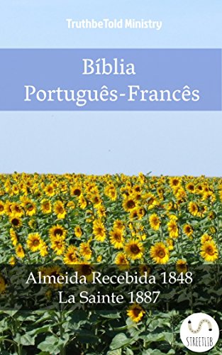 Livro PDF Bíblia Português-Francês: Almeida Recebida 1848 – La Sainte 1887 (Parallel Bible Halseth Livro 1003)