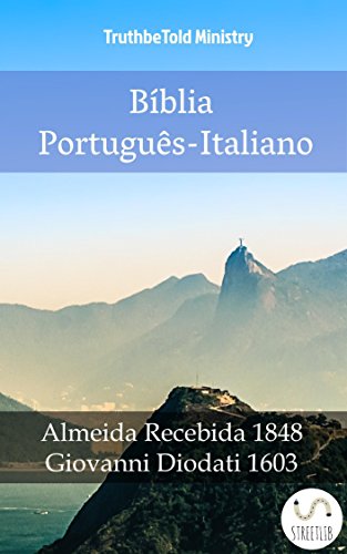 Livro PDF: Bíblia Português-Italiano: Almeida Recebida 1848 – Giovanni Diodati 1603 (Parallel Bible Halseth Livro 992)