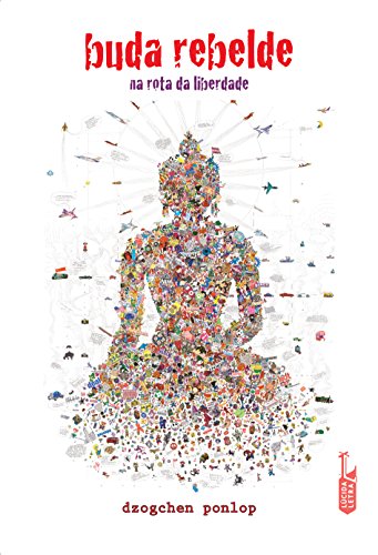 Capa do livro: Buda rebelde: Na rota da liberdade - Ler Online pdf