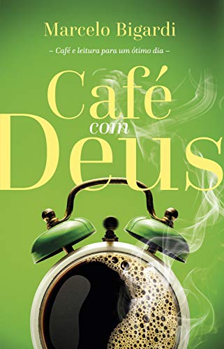 Capa do livro: Café com Deus: Café e leitura para um ótimo dia - Ler Online pdf