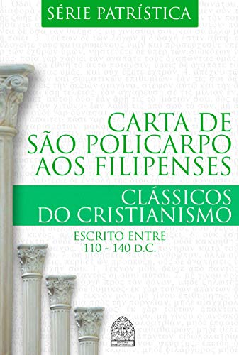 Livro PDF: CARTA DE SÃO POLICARPO AOS FILIPENSES