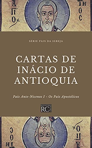 Livro PDF: Cartas de Inácio de Antioquia (Pais da Igreja Livro 4)