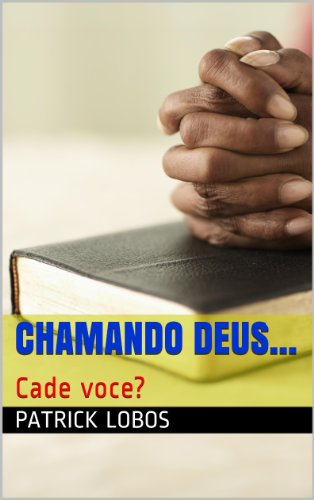 Livro PDF Chamando Deus…: Cade voce?