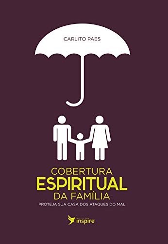 Livro PDF: Cobertura espiritual da família: Proteja sua casa dos ataques do mal