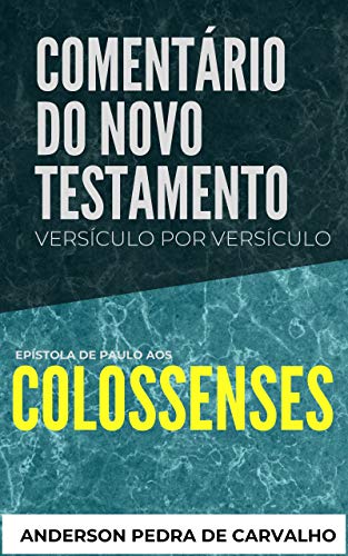 Livro PDF Colossenses: Comentário do Novo Testamento Versículo por Versículo: Epístola de Paulo aos Colossenses