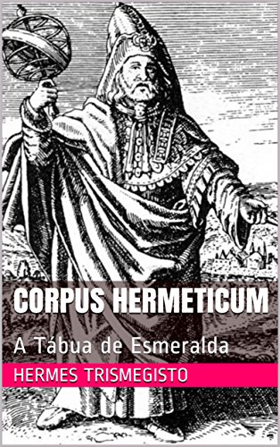 Capa do livro: Corpus Hermeticum: A Tábua de Esmeralda - Ler Online pdf