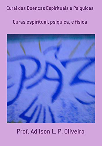 Livro PDF: Curai Das Doenças Espirituais E Psiquicas