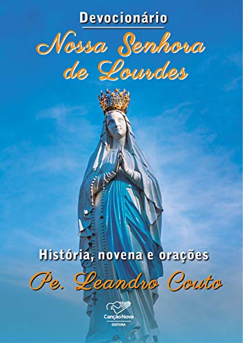 Capa do livro: Devocionário Nossa Senhora de Lourdes: História, novena e orações - Ler Online pdf