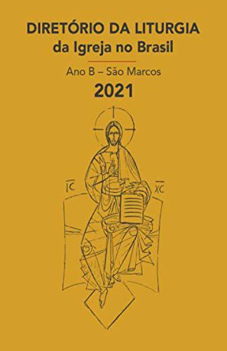 Livro PDF: Diretório da Liturgia da Igreja no Brasil 2021 – Ano B