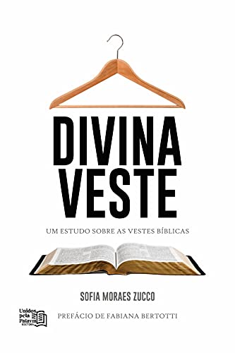 Livro PDF: Divina Veste: Um Estudo Sobre as Vestes Bíblicas
