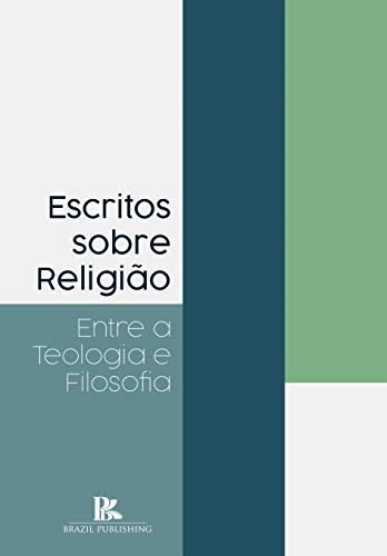 Livro PDF: Escritos sobre religião: entre a teologia e filosofia