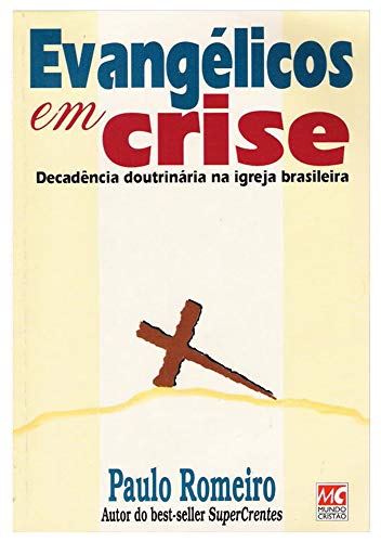 Livro PDF: Evangélicos em Crise: Decadência doutrinária na igreja brasileira